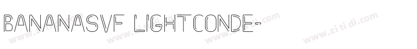 BananasVF LightConde字体转换 BananasVF LightConde字体转换
